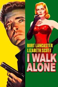 L'homme aux abois / I.Walk.Alone.1947.1080p.BluRay.x264-PSYCHD